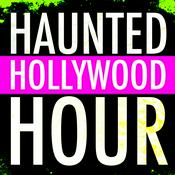 Podcast Haunted Hollywood Hour