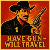 Podcast Have Gun Will Travel | OTRWesterns.com