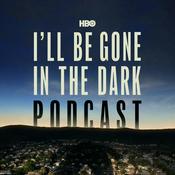 Podcast HBO's I'll Be Gone In The Dark Podcast