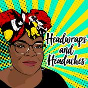 Podcast Headwraps & Headaches