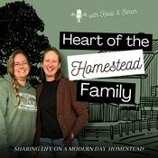 Podcast Heart of the Homestead Family