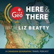 Podcast Here & There: A Canadian Geographic Travel Podcast