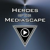 Podcast Heroes of the Mediascape