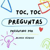 Podcast Toc,Toc Preguntas