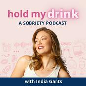 Podcast Hold My Drink: A Sobriety Podcast