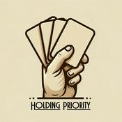 Podcast Holding Priority - Magic the Gathering