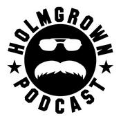 Podcast Holmgrown Podcast