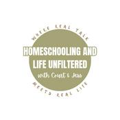 Podcast Homeschooling and Life Unfiltered with Court & Jess