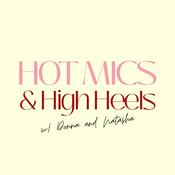 Podcast Hot Mics and High Heels