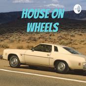 Podcast House On Wheels