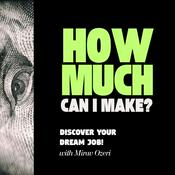 Podcast How Much Can I Make? - Career Insights For Your Job Search