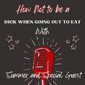 Podcast How Not to be a Dick When Going Out to Eat
