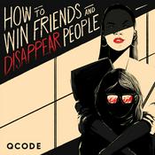 Podcast How to Win Friends and Disappear People