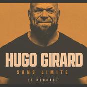 Podcast Hugo Girard - Sans Limite
