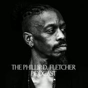 Podcast The Phillip D. Fletcher Podcast