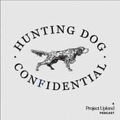 Podcast Hunting Dog Confidential