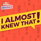Podcast I Almost Knew That