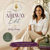 Podcast The Airway Edit with Brittny Murphy
