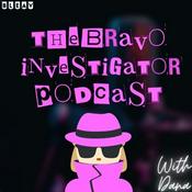 Podcast The Bravo Investigator Podcast