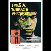 Podcast I Was A Teenage Pharisee! (audiobook)