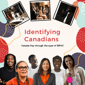 Podcast Identifying Canadians: Canada Day through the eyes of BIPOC
