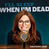 Podcast I'll Sleep When I'm Dead