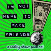 Podcast I'm Not Here To Make Friends