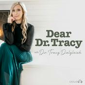 Podcast Dear Dr. Tracy