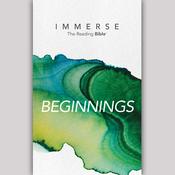 Podcast Immerse: Beginnings – 8 Week Bible Reading Experience