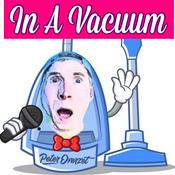Podcast In A Vacuum (A Peter Overzet Pod)