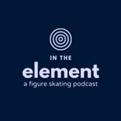 Podcast In the Element: A Figure Skating Podcast