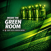 Podcast Inside the Green Room with Danny Green & Harrison Sanford