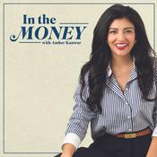 Podcast In the Money with Amber Kanwar