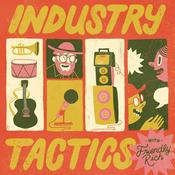 Podcast INDUSTRY TACTICS with FRIENDLY RICH