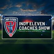 Podcast Indy Eleven Soccer Saturday and Coaches Show