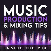 Podcast Music Production and Mixing Tips for Beginner Producers and Artists | Inside The Mix