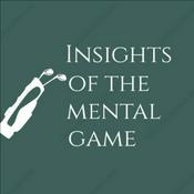 Podcast Insights of the Mental Game