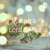 Podcast Inspira Lord&Mae