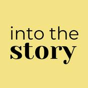 Into the Story: True Stories on Leadership &amp; Communication