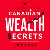 Podcast Canadian Wealth Secrets