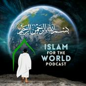 Podcast Islam for the World