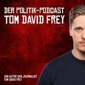 Podcast Tom David Frey | Der Politik-Podcast