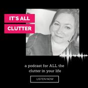 Podcast It's All Clutter