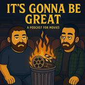 Podcast It’s Gonna Be Great: A Podcast for Movies