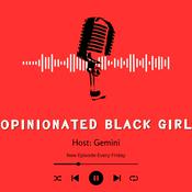 Podcast Opinionated Black Girl