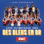 Podcast JO 1984 : Des Bleus en Or