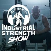 Podcast Joe DeFranco's Industrial Strength Show