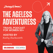 Podcast JourneyWoman Ageless Adventuress Travel Podcast