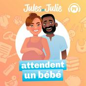 Podcast Jules et Julie attendent un bébé