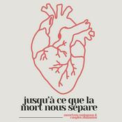 Podcast Jusqu'à ce que la mort nous sépare